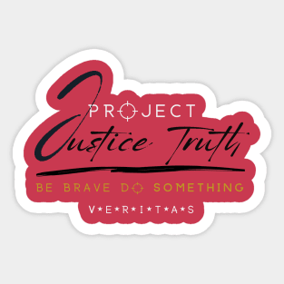 Project Veritas - Justice Truth Be Brave Do Something Sticker